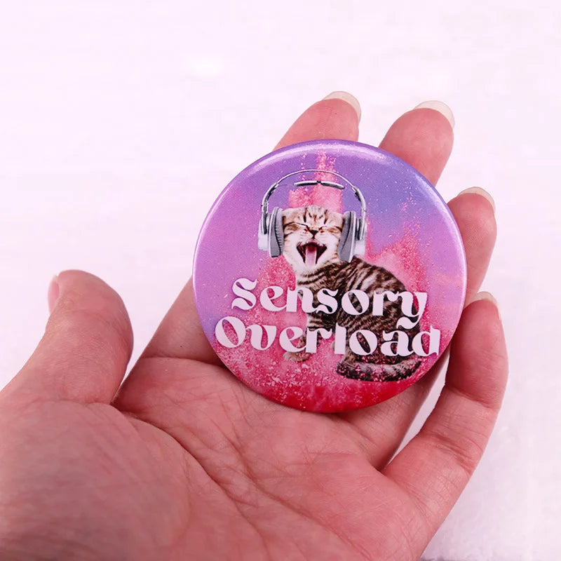 Sensory Overload Button Badge Pins Actually Autistic Pinback Brooch Autism ADHD Neurodivergence Cat Lover Jewelry 58MM